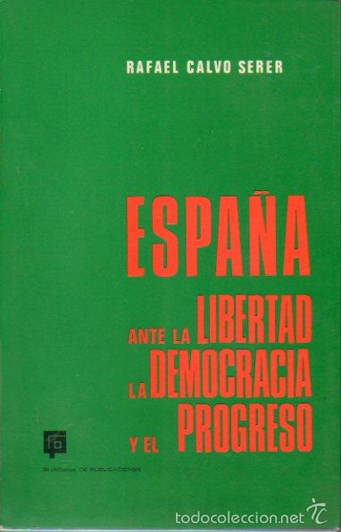 Libros: ESPA&Ntilde;A ANTE LA LIBERTAD, LA DEMOCRACIA Y EL PROGRESO. - Foto 1