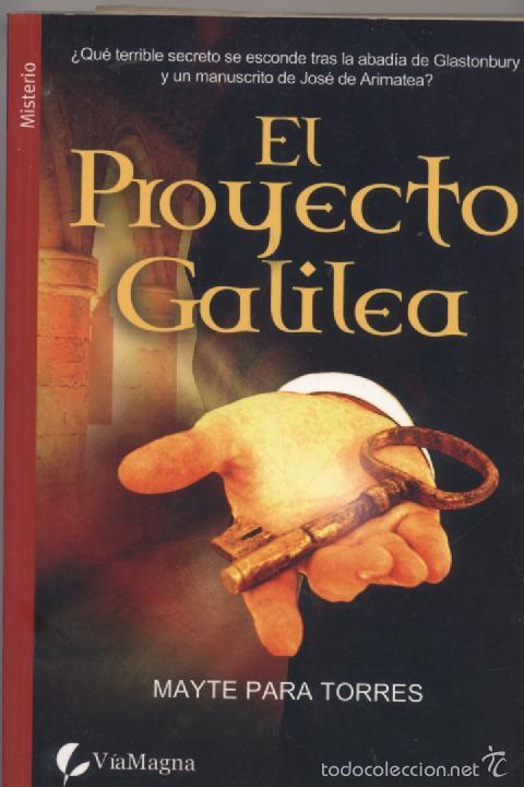 Libros: EL PROYECTO GALILEA- MAYTE PARA TORRES - Foto 1