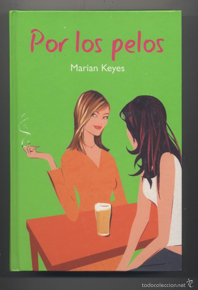 Libros: POR LOS PELOS- MARIAN KEYES - Foto 1