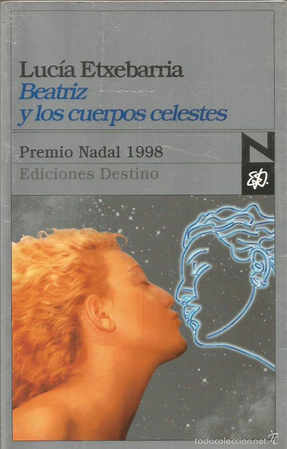 Libros: BEATRIZ Y LOS CUERPOS CELESTES - Etxebarr&iacute;a,Luc&iacute;a - Foto 1
