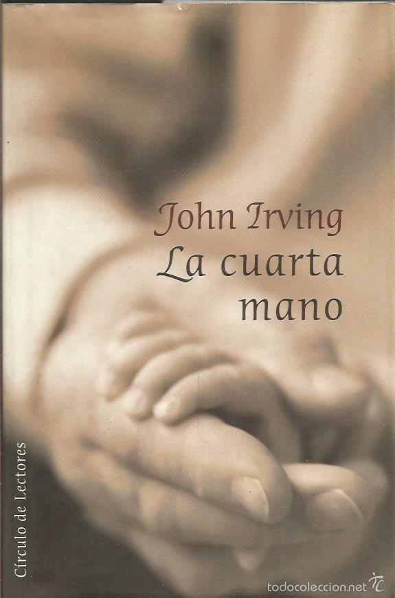 Libros: LA CUARTA MANO - Irving,John - Foto 1