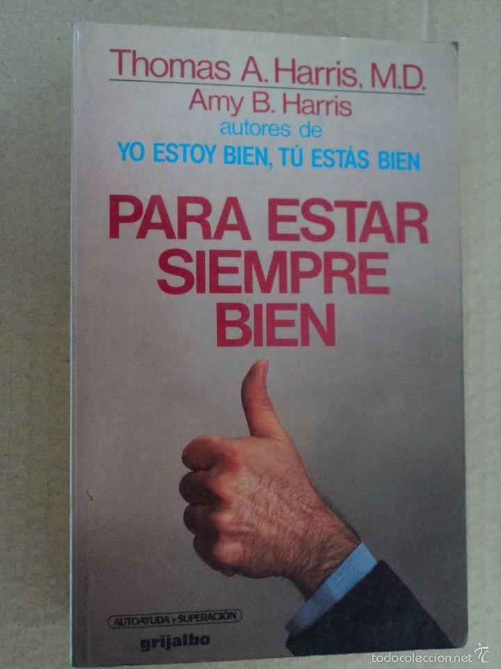 Libros: Para estar siempre bien - Thomas A. Harris - Foto 1