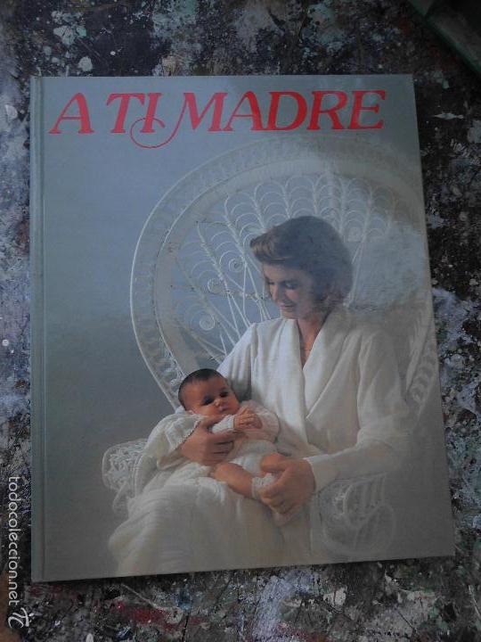Libros: Libro A ti madre 1988 nestl&eacute; L-2604-671 - Foto 1