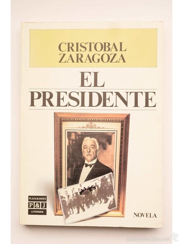 Libros: El presidente - ZARAGOZA, Cristobal - Foto 1