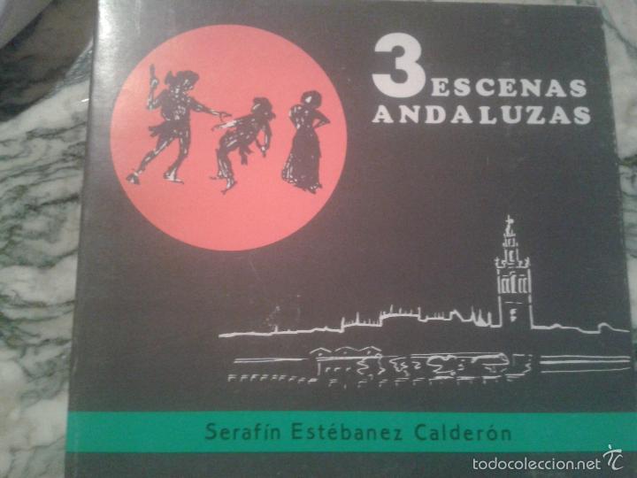 Libros: libro de 3 escenas andaluzas Serafin Estebanez Calderon - Foto 1