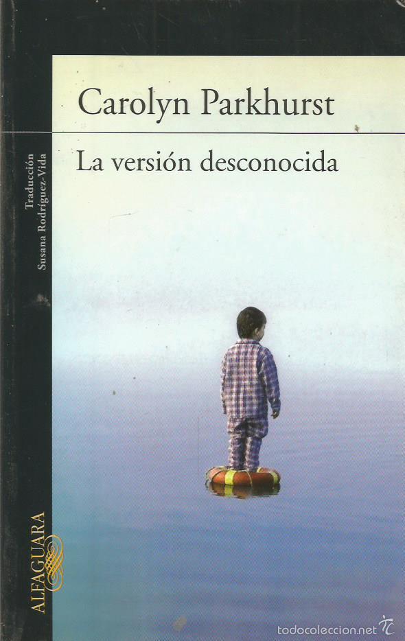 Libros: LA VERSI&Oacute;N DESCONOCIDA - Parkhurst,Carolyn - Foto 1