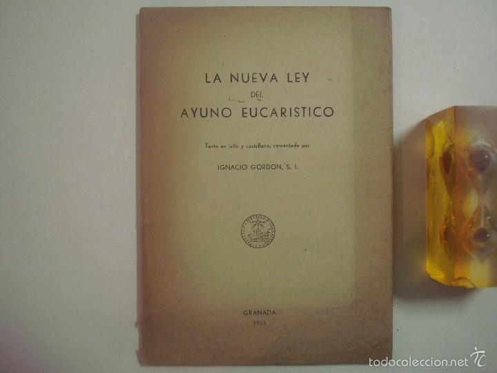 Libri di seconda mano: IGNACIO GORDON. LA NUEVA LEY DEL AYUNO EUCARISTICO. 1953. FOLIO.