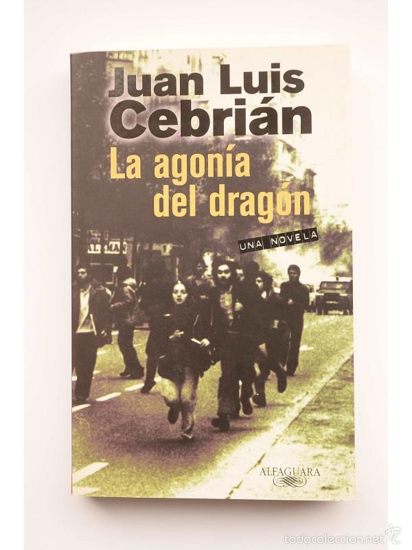 Libros: La agon&iacute;a del drag&oacute;n - CEBRI&Aacute;N, Juan Luis - Foto 1