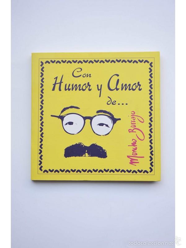 Libros: Con humor y amor de... - BORRAJO, Moncho - Foto 1