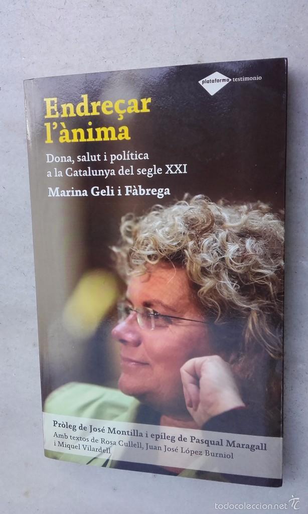 Libros: Endre&ccedil;ar l'&agrave;nima. Gel&iacute; i F&agrave;brega, Marina. Ex consejera Salud Sanidad Generalitat PSC socialistas