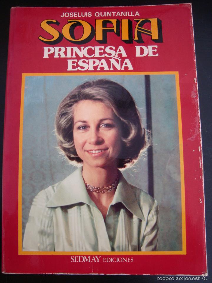 Libros: SOFIA PRINCESA DE ESPA&Ntilde;A. JOSE LUIS QUINTANILLA. SEDMAY EDICIONES. - Foto 1