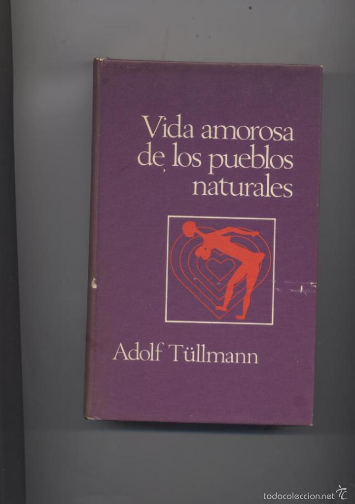 Libros: VIDA AMOROSA DE LOS PUEBLOS NATURALES-ADOLF TULLMANN - Foto 1