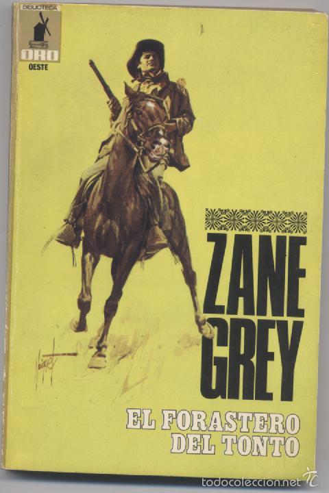 Libros: EL FORASTERO DEL TONTO- ZANE GREY - Foto 1