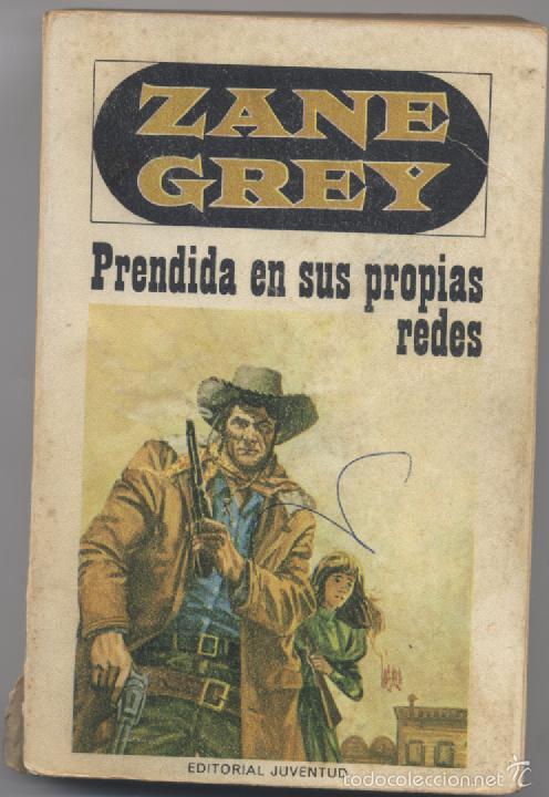 Libros: PRENDIDA EN SUS PROPIAS REDES- ZANE GREY - Foto 1