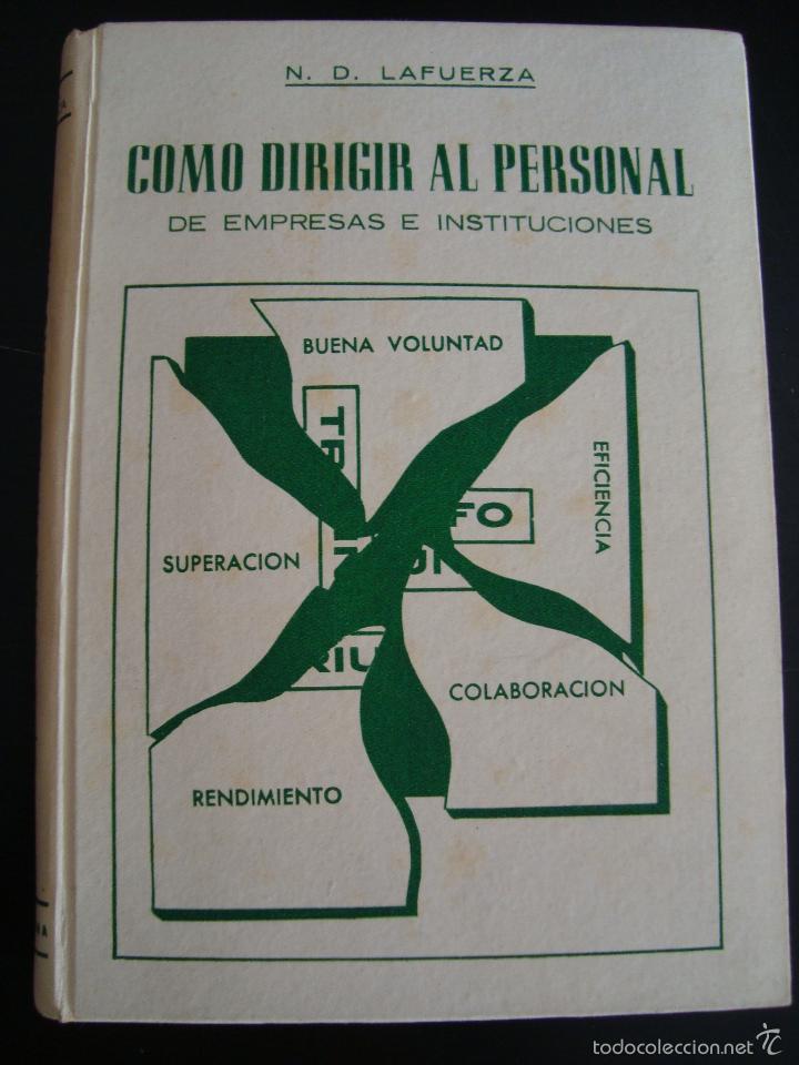 Libros: COMO DIRIGIR AL PERSONAL DE EMPRESAS E INSTITUCIONES. N.D. LAFUERZA 1960. - Foto 1