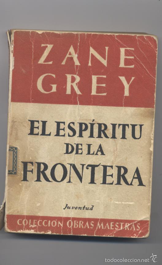 Libros: EL ESPIRITU DE LA FRONTERA-ZANE GREY - Foto 1