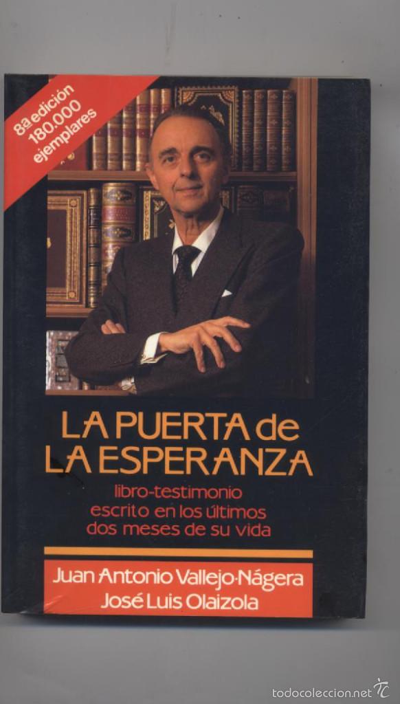 Libros: LA PUERTA DE LA ESPERANZA-JUAN ANTONIO-VALLEJO-NAGERA - Foto 1