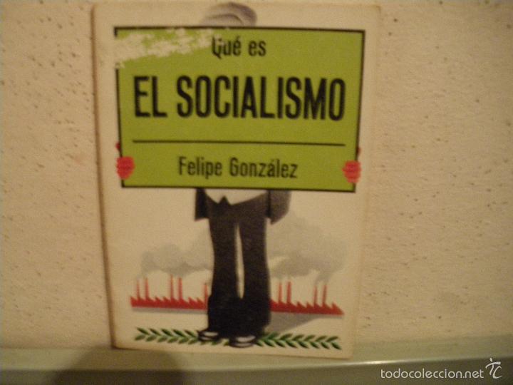 Libros: QU&Eacute; ES EL SOCIALISMO - Felipe Gonz&aacute;lez - Foto 1