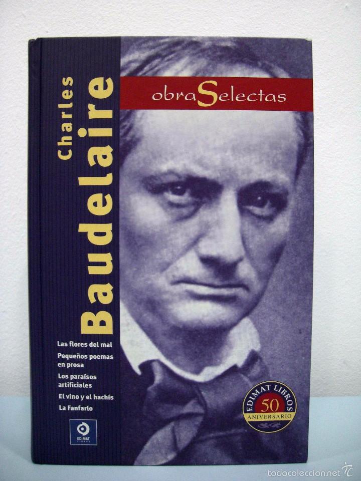 Libros: CHARLES BAUDELAIRE - OBRAS SELECTAS. EDIMAT, 2012. - Foto 1