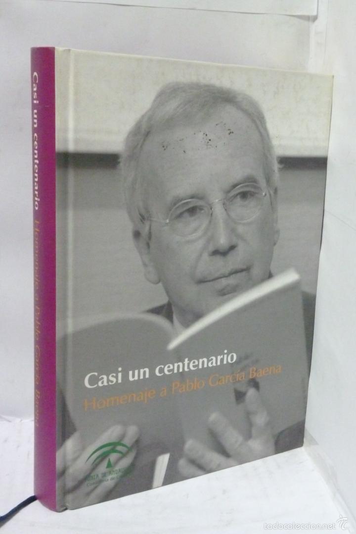 Livres: CASI UN CENTENARIO - HOMENAJE A PABLO GARCIA BAENA