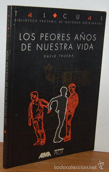 Libros: LOS PEORES A&Ntilde;OS DE NUESTRA VIDA - DAVID TRUEBA - Foto 1