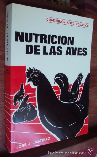 Libros: Nutrici&oacute;n de las aves - CASTELL&Oacute;, Jos&eacute; A. - Foto 1