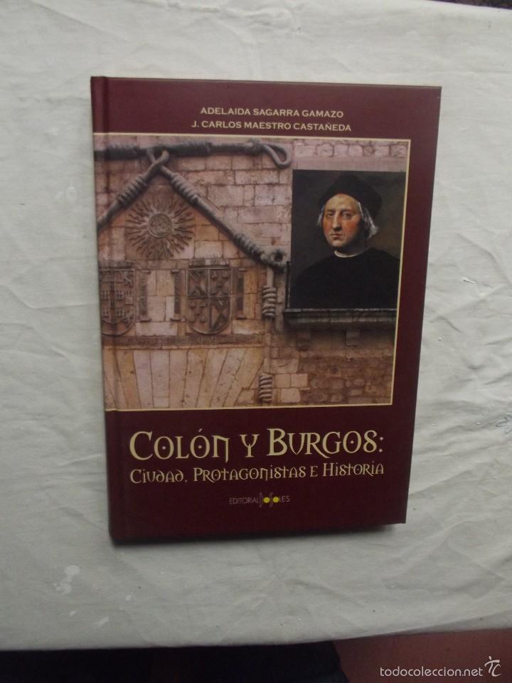 Libros: COLON Y BURGOS CIUDAD PROTAGONISTAS E HISTORIA POR ADELAIDA SAGARRA GAMAZO Y JUAN CARLOS MAESTRO