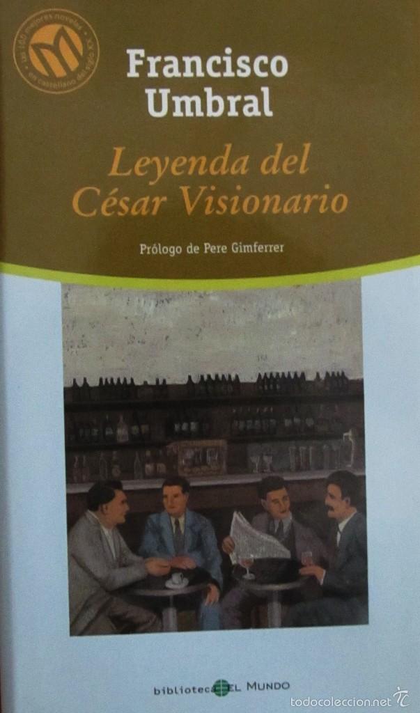 Libros: LEYENDA DEL C&Eacute;SAR VISIONARIO. FRANCISCO UMBRAL - Foto 1