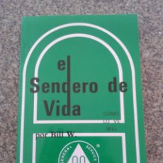 Libros: EL SENDERO DE VIDA, COMO LO VE BILL -- BILL W. -- 1988 --