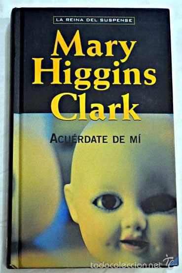 Libros: Acu&eacute;rdate de m&iacute; - Clark, Mary Higgins - Foto 1