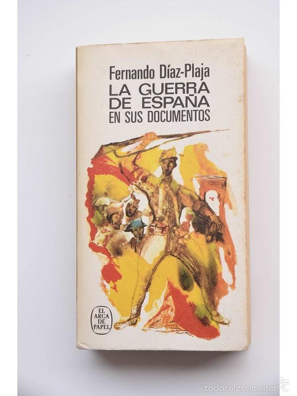Libros: La guerra de Espa&ntilde;a en sus documentos - D&Iacute;AZ-PLAJA, Fernando - Foto 1
