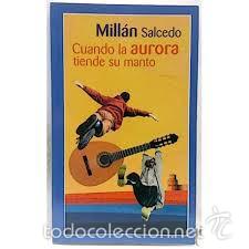 Libros: cuando la aurora tiende su manto ,millan salcedo - Foto 1