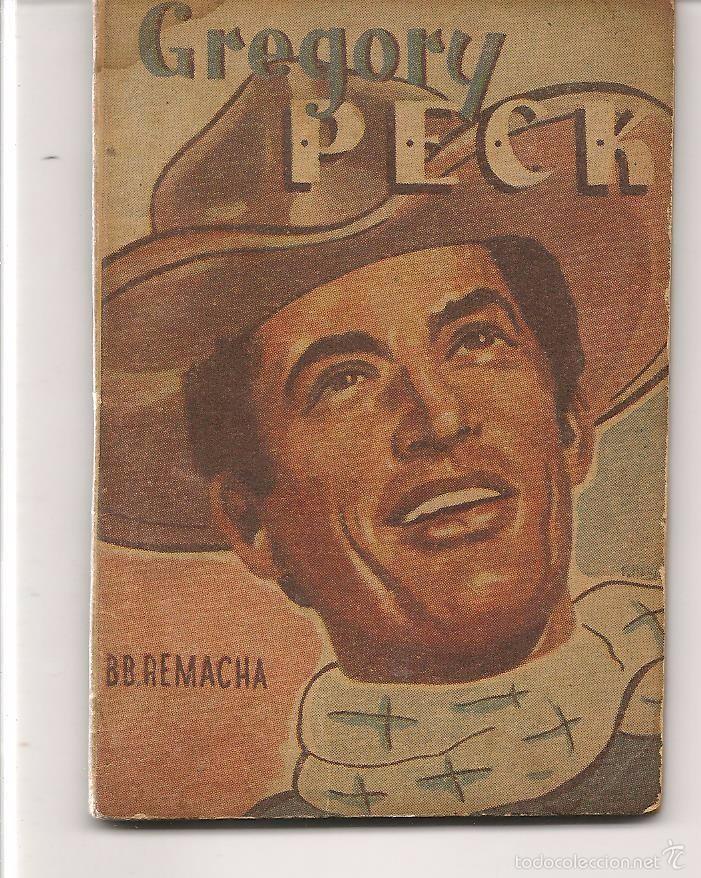 Libros: GREGORY PECK. B.B. REMACHA.  EDITORIAL MON. N&ordm; 18. (Z/C16) - Foto 1
