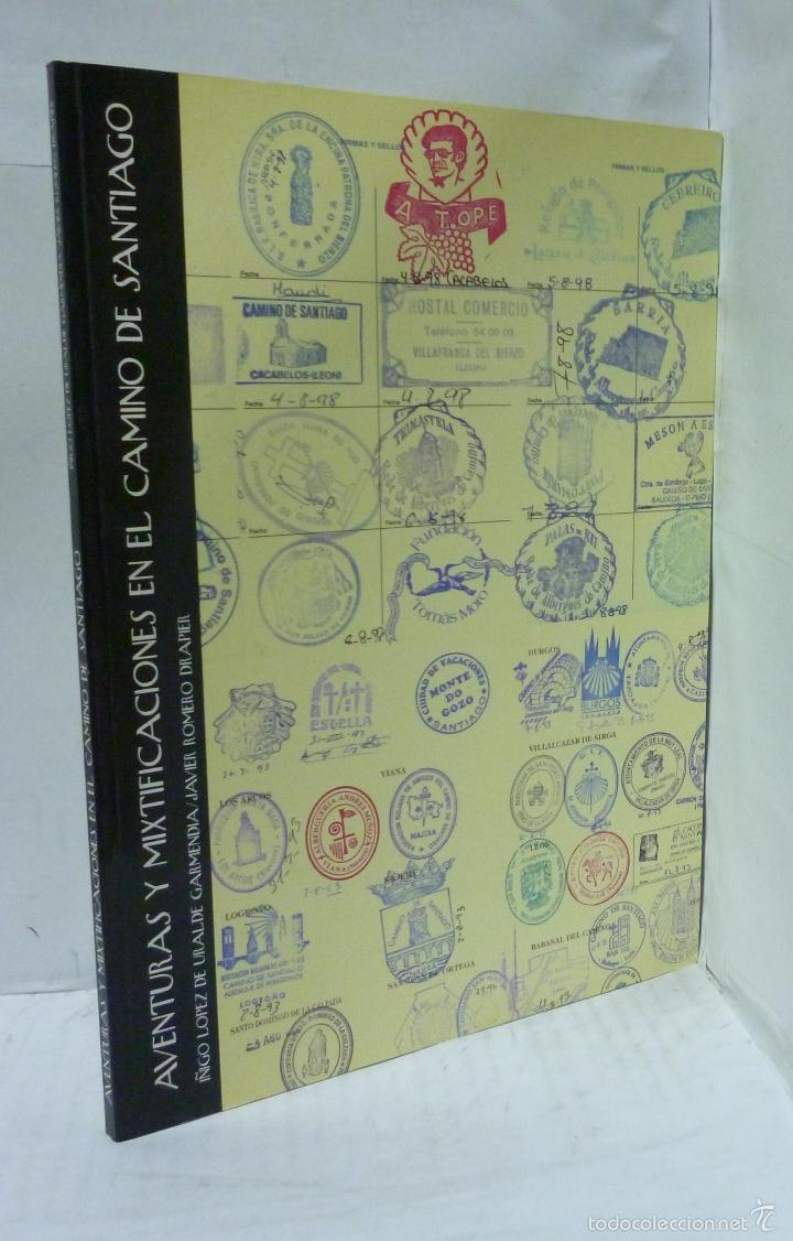 books: AVENTURAS Y MIXTIFICACIONES EN EL CAMINO DE SANTIAGO - Lopez de Uralde Garmendia, I&ntilde;igo/ Romero Drap