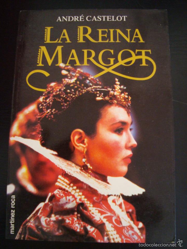 Libros: LA REINA MARGOT. ANDRE CASTELOT. MARTINEZ ROCA 1994. - Foto 1