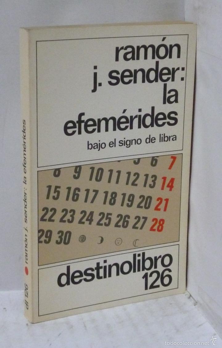 Libros: LA EFEMERIDES. Bajo el signo de libra - Sender, Ramon J: - Foto 1