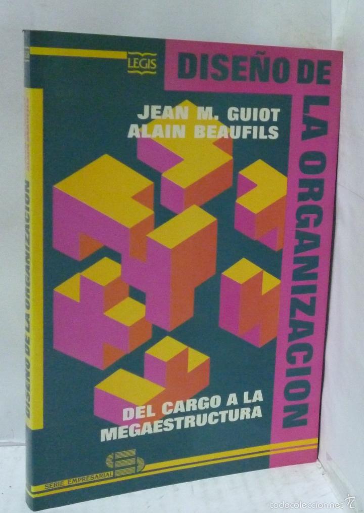 Livres: DISE&Ntilde;O DE LA ORGANIZACION. DEL CARGO A LA MEGAESTRUCTURA - Guiot, Jean M./ Beaufils, Alain