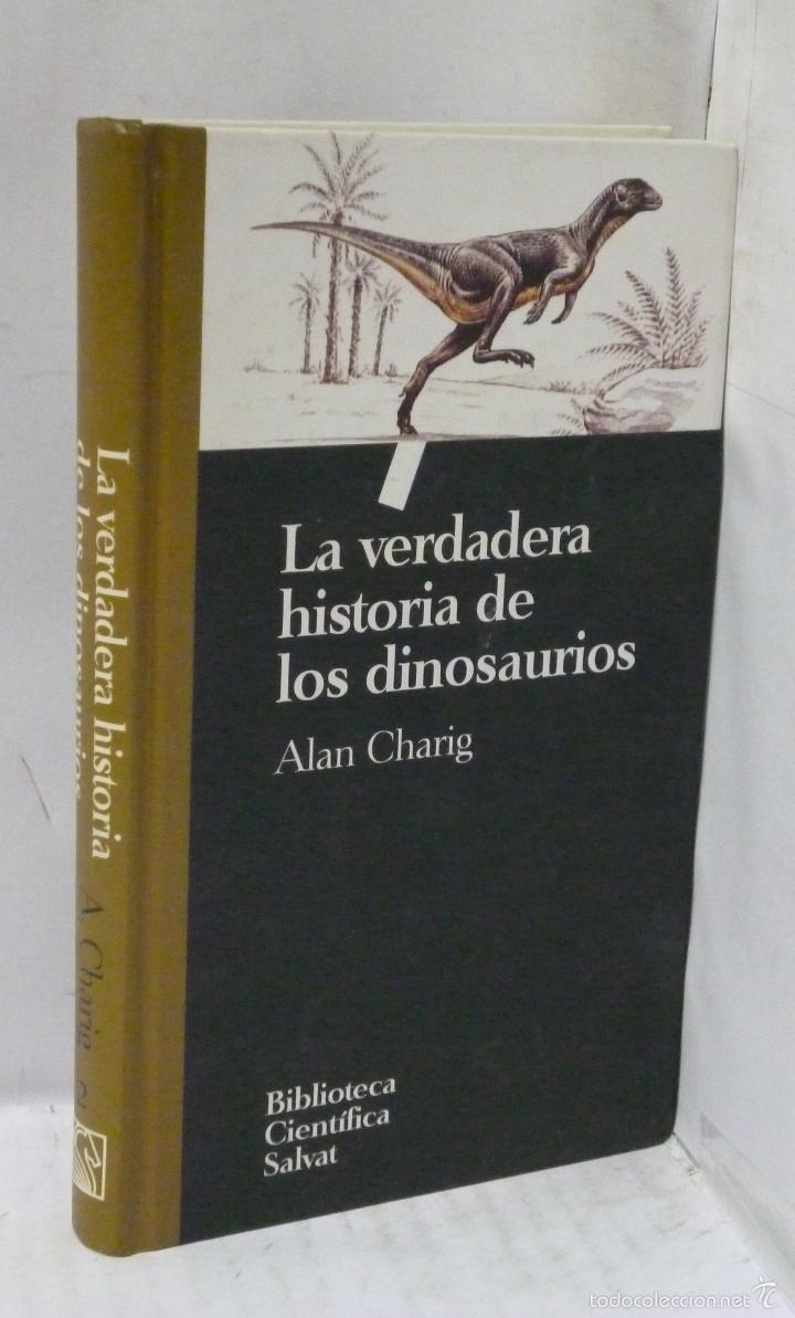 Libros: LA VERDADERA HISTORIA DE LOS DINOSAURIOS - Charig, Alan - Foto 1