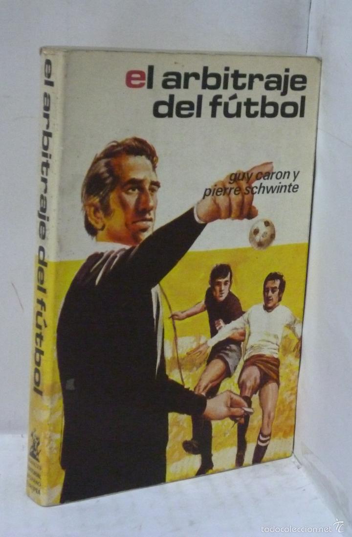 books: EL ARBITRAJE DEL FUTBOL - Caron, Guy / Schwinte, Pierre