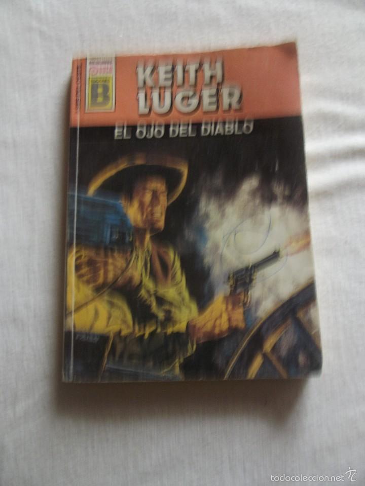 Libros: NOVELA OESTE -  EL OJO DEL DIABLO DE KEITH LUGER - Foto 1