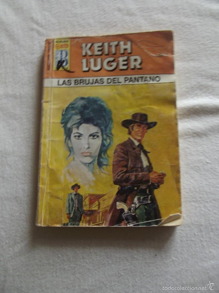 Libros: NOVELA OESTE - LAS BRUJAS DEL PANTANO DE KEITH LUGER - Foto 1