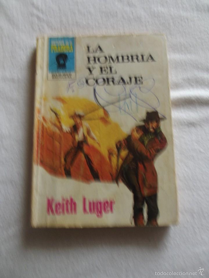 Libros: NOVELA OESTE - LA HOMBRIA Y EL CORAJE  DE KEITH LUGER - Foto 1