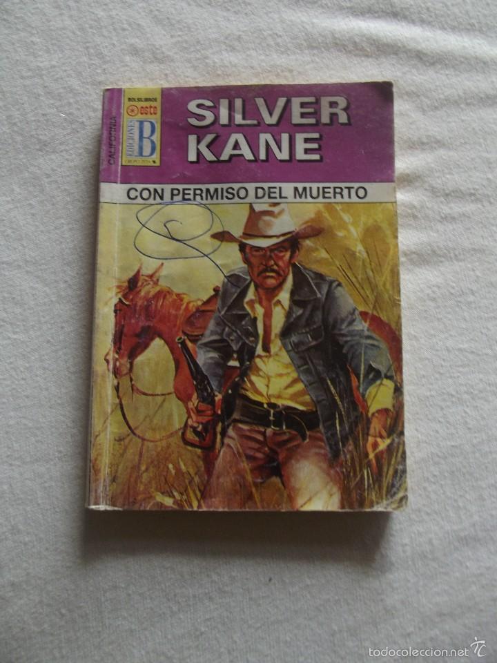 Libros: NOVELA OESTE - CON PERMISO DEL MUERTO DE SILVER KANE - Foto 1
