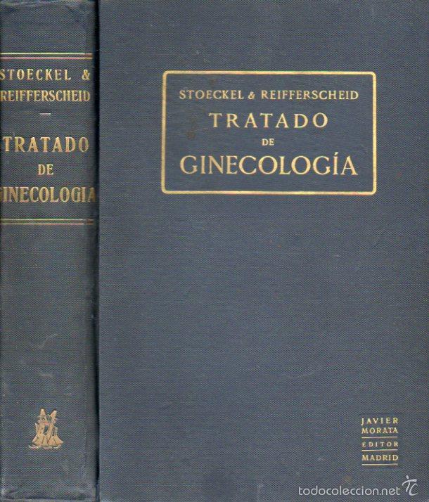 Libri di seconda mano: TRATADO DE GINECOLOG&Iacute;A. Primera edici&oacute;n espa&ntilde;ola. Con 450 figuras y 60 laminas en color.