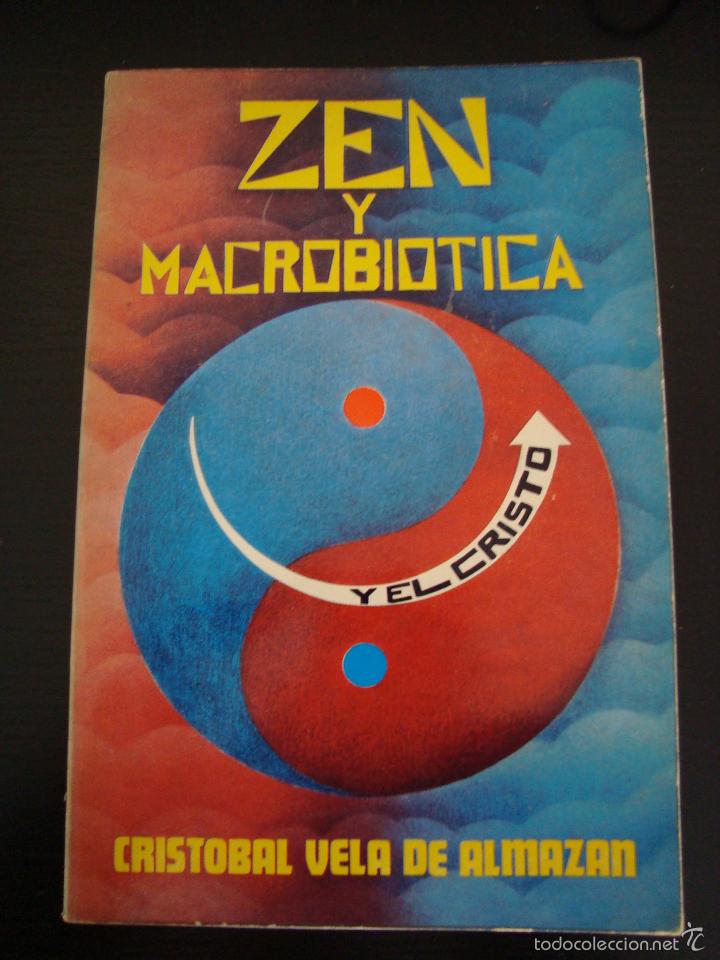 Libros: ZEN Y MACROBIOTICA. CRISTOBAL VELA DE ALMAZAN. 1978. - Foto 1