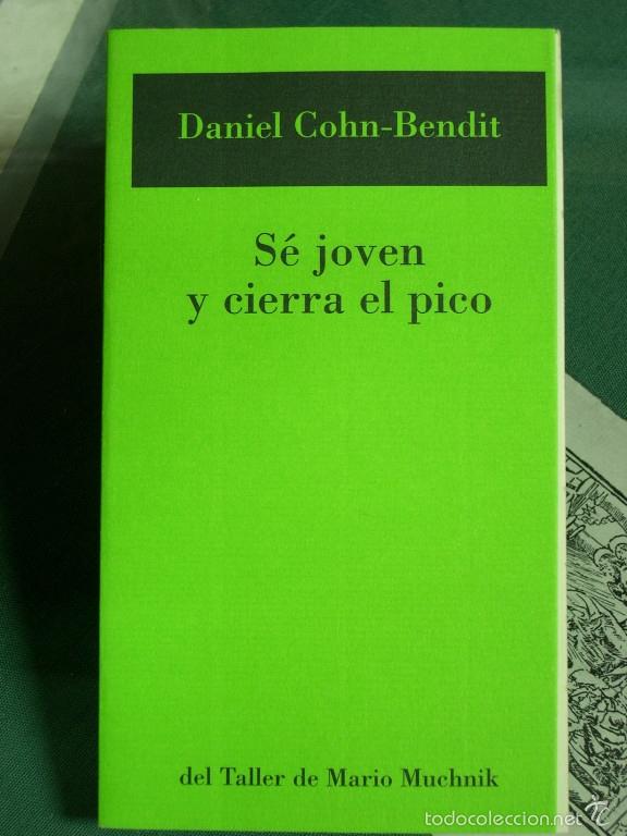 Libros: Se Joven y Cierra el Pico - Cohn-Bendit, Daniel - Foto 1