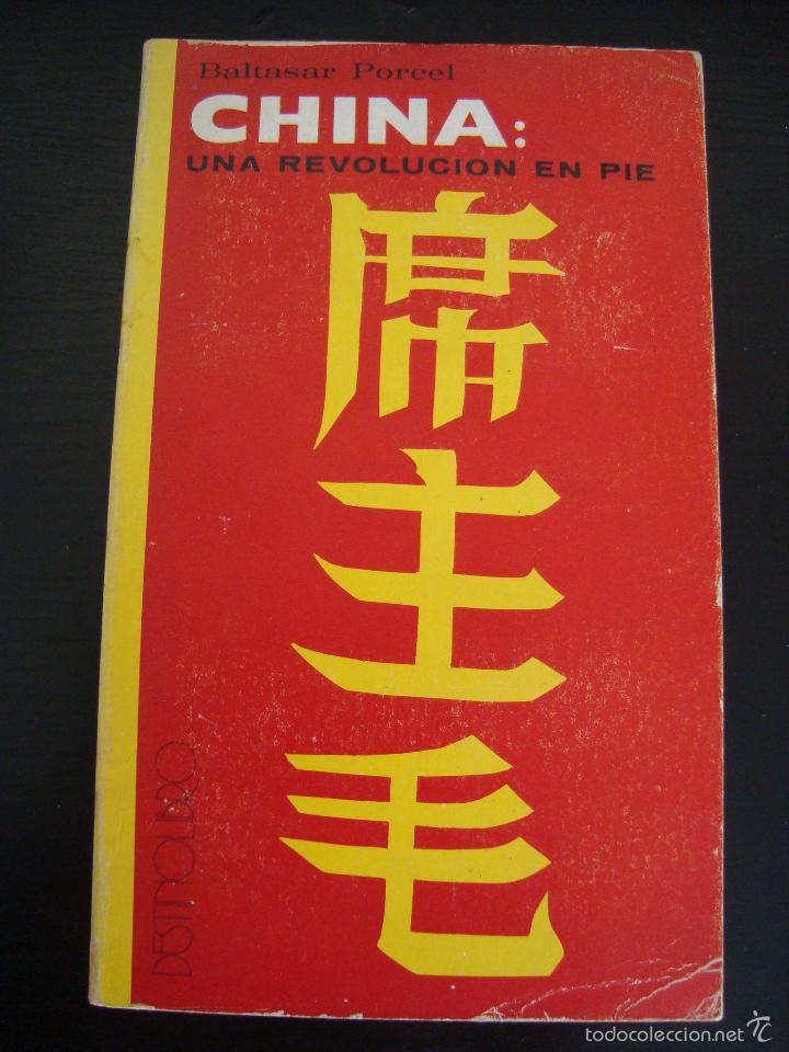 Libros: CHINA: UNA REVOLUCION EN PIE. BALTASAR PORCEL. - Foto 1