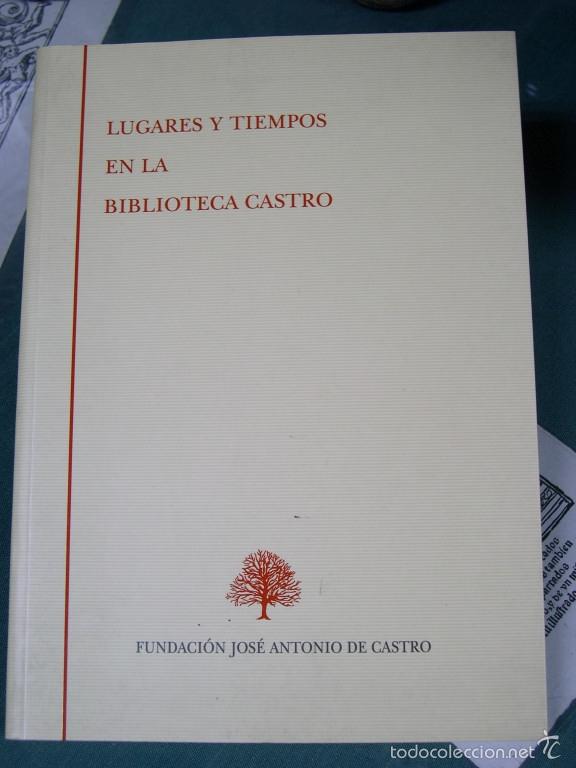 Libros: LUGARES Y TIEMPOS EN LA BIBLIOTECA CASTRO - VV. AA. - Foto 1