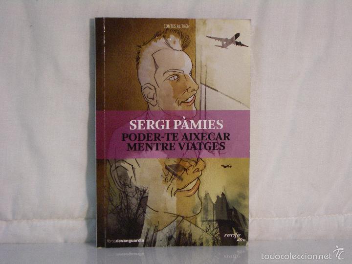 Libros: PODER-TE AIXECAR MENTRE VIATGES *** SERGI P&Agrave;MIES *** - Foto 1