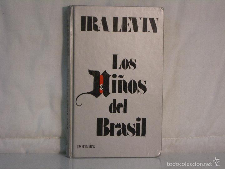 Libros: LOS NI&Ntilde;OS DEL BRASIL ** Ira Levin ** - Foto 1